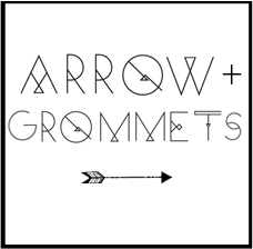 Arrow + Grommets