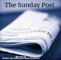 The Sunday Post started by Kimba the Caffeinated Book Reviewer 