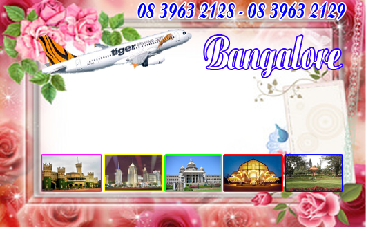 Vé máy bay Tiger Air du lịch Bangalore