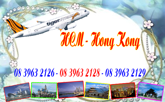 Vé máy bay Tiger Air du lịch Hồng Kông