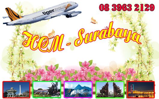 Vé máy bay Tiger Air du lịch Surabaya